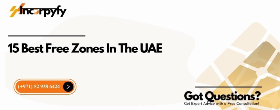 15 Best Free Zones In The UAE
