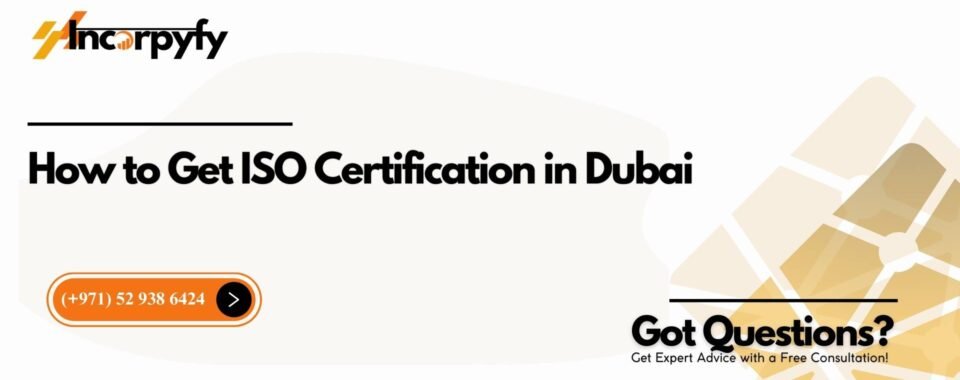 How to Get ISO Certification in Dubai