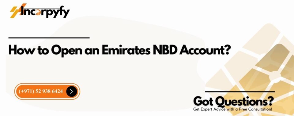 How to Open an Emirates NBD Account?