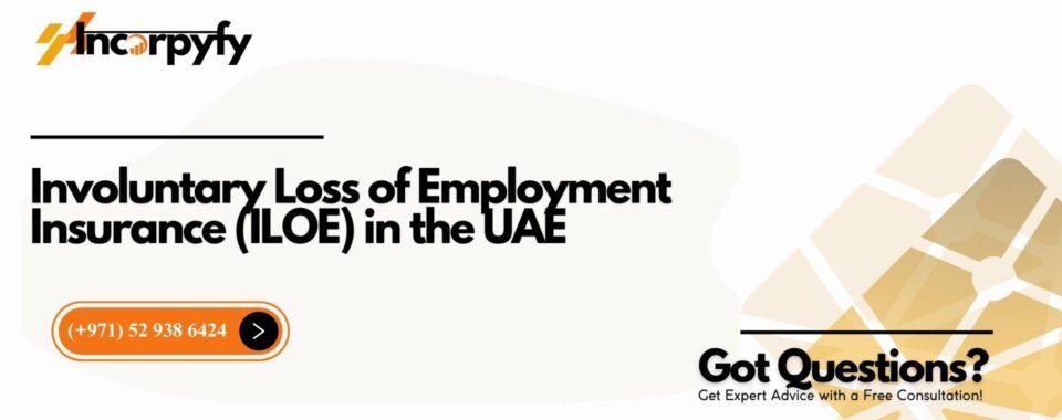 Involuntary Loss of Employment Insurance (ILOE) in the UAE