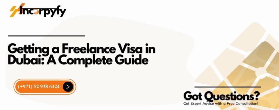 Getting a Freelance Visa in Dubai