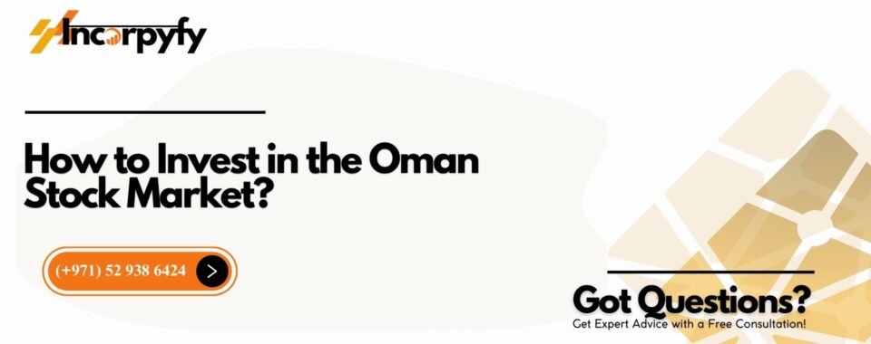 How to Invest in the Oman Stock Market?